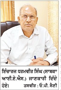ਸੇਵਾ ਸੰਕਲਪ ਅਭਿਆਨ ਤਹਿਤ ਅਪਾਹਜ ਵਿਅਕਤੀਆਂ ਨੂੰ ਸਹਾਇਕ ਉਪਕਰਣ ਮਿਲਣਗੇ-ਧਰਮਵੀਰ ਸਿੰਘ